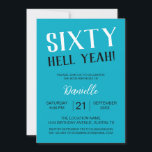 Sextio helvetet ja! Fet turkos 60:e födelsedagen Inbjudningar<br><div class="desc">Gör en påstående för din milstolpe firande med den här vibrerande turkosinbjudan "sextio helvetet ja!". Perfekt för roligt-vänliga,  trygga kvinnor som högtidlighåller sin sextionde årsjubileum med luft. Anpassa enkelt alla detaljer om party och sparka av firande med ett kort som är lika otänkbart som den stora dagen.</div>