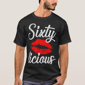 Sextio Licious Sexy Läppar Funny 60:e Födelsedagsf T Shirt