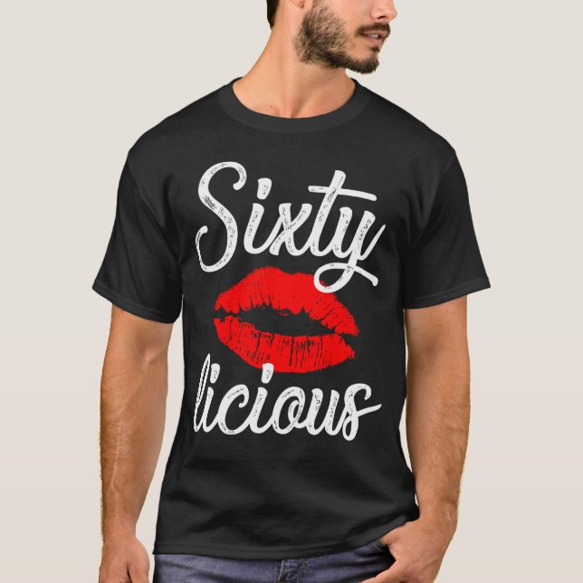 Sextio Licious Sexy Läppar Funny 60:e Födelsedagsf T Shirt (Framsida)