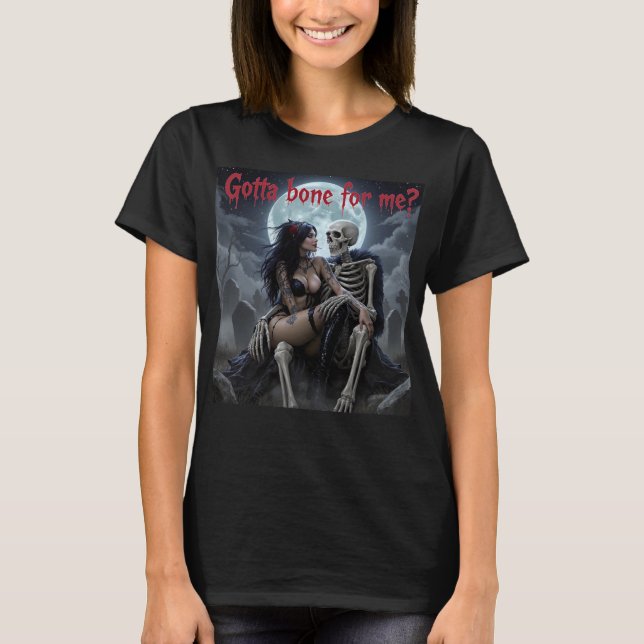 Sexy Halloween T-Shirt - "Got a Bone for Me ?" (Framsida)
