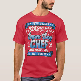 Sey Chef Cook Cooking Kitchen Food Maker Graphic T Shirt