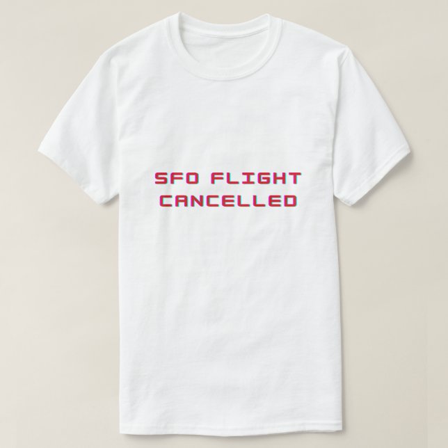 Sfo-flygning inställd  t shirt (Design framsida)