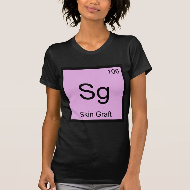 Sg - Hudtransplantation Kemiskt Elementsymbol Derm T-shirt (Framsida)