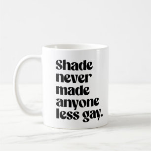 Shade aldrig gjort någon mindre homosexuell kaffemugg