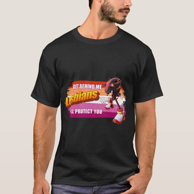 Shadow the Hedgehog Get Behind Me Lesbians Ill Pro T Shirt (Framsida)
