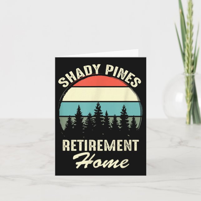 Shady Nes Funny Quote Retirement Day Party Home  Kort (Framsida)