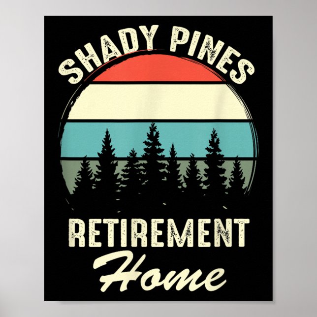 Shady Nes Funny Quote Retirement Day Party Home  Poster (Framsidan)