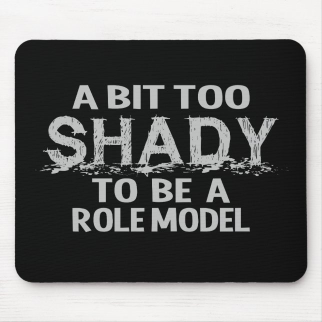 Shady Role Model mousepad, anpassade Musmatta (Framsidan)