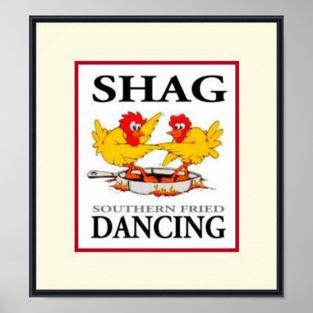 Shag Southern Fried Dancing B/C/R Poster (Framsidan)