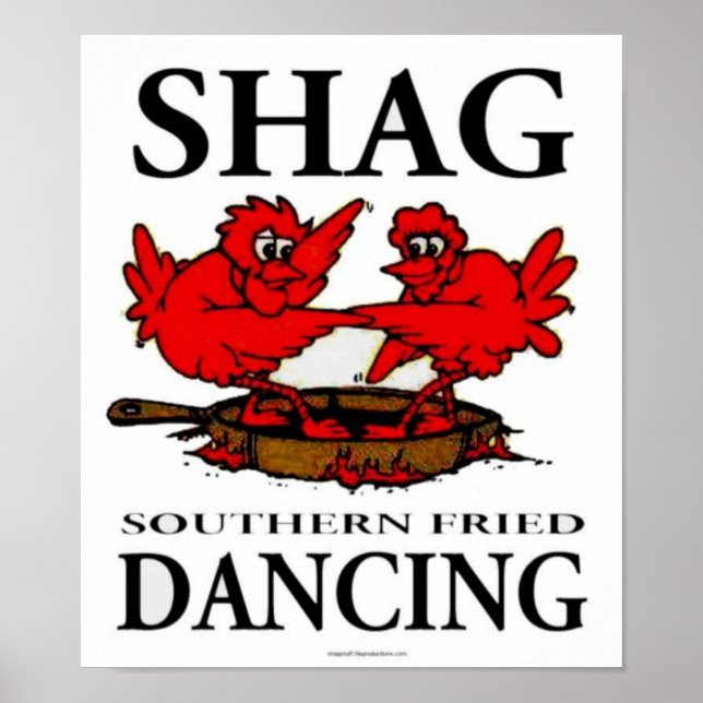 Shag Southern Fried Dancing Crispy Poster (Framsidan)