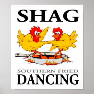Shag Southern Fried Dancing Poster klart