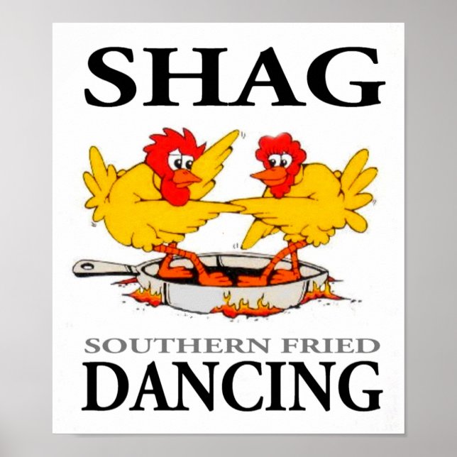 Shag Southern Fried Dancing Poster klart (Framsidan)