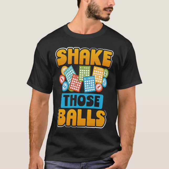 Shake Those Balls Bingo T Shirt (Framsida)