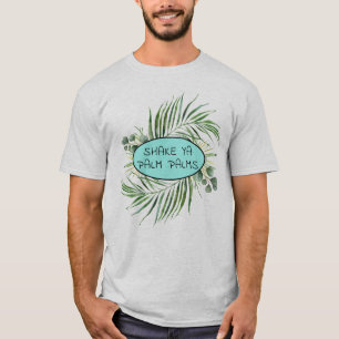 Shake Ya Handflatan Handflatan Funny Tropical T Shirt
