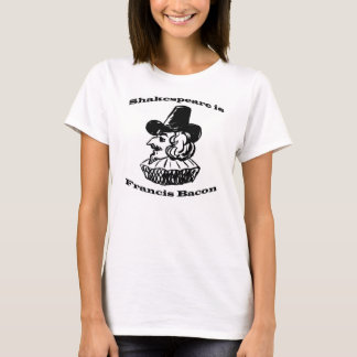 Shakespeare är Francis Bacon Tee Shirt