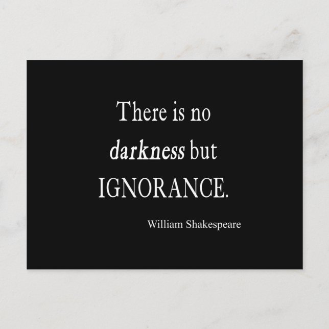 Shakespeare Citat No Mörkret but Ignorance Citat Vykort (Framsida)