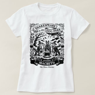 Shakespeare i hundparken Macbeth Tre Häxor T Shirt