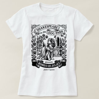 Shakespeare in the Dog Park - Juliet - Cavalier T Shirt