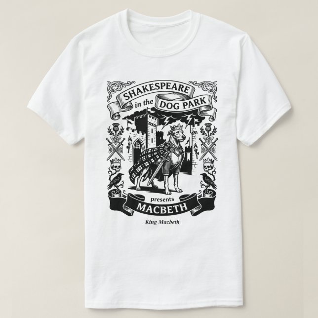 Shakespeare in the Dog Park - King Macbeth T Shirt (Design framsida)