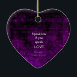 Shakespeare Inspirational Romantic KÄRLEK-citat Julgransprydnad Keramik<br><div class="desc">Shakespeare Best Inspirational Romantic KÄRLEK Quote from very Ado about Ingenting - Act 2,  scene 1 "Tala lågt om du pratar kärlek". William Shakespeare</div>