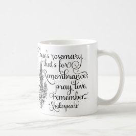 Shakespeare mugg, rosmarin för minnet, Hamlet Kaffemugg
