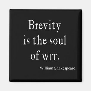Shakespeare Quote Bretivity är Soul of Wit Quote Magnet