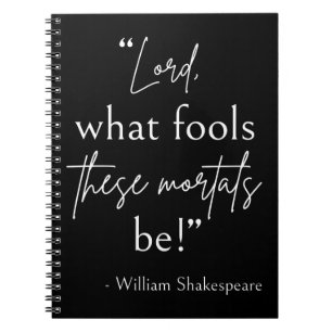 Shakespeare Quote - Fool Mortales II Anteckningsbok