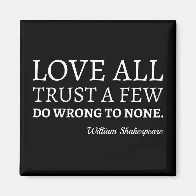 Shakespeare Quote - Kärlek, Trust, och felaktig I Magnet (Framsidan)