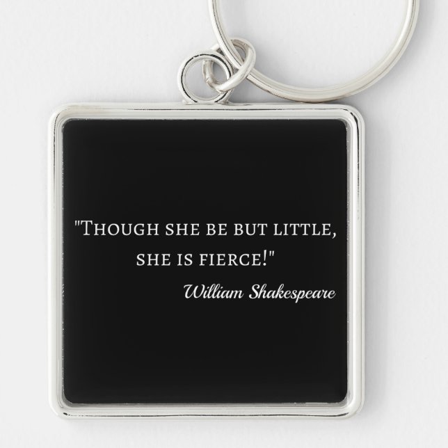 Shakespeare Quote - Little but Fierce I Fyrkantig Silverfärgad Nyckelring (Framsidan)