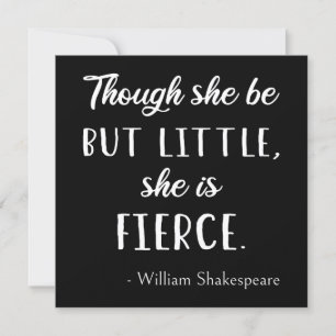 Shakespeare Quote - Little but Fierce II Inbjudningar