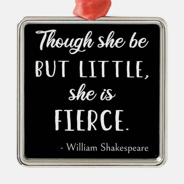 Shakespeare Quote - Little but Fierce II Julgransprydnad Metall (Framsidan)