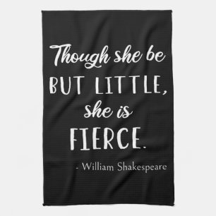 Shakespeare Quote - Little but Fierce II Kökshandduk
