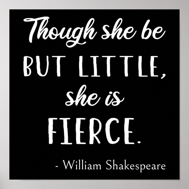Shakespeare Quote - Little but Fierce II Poster (Framsidan)