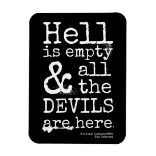 Shakespeare Quote, Tempest, Djävulen är här Magnet