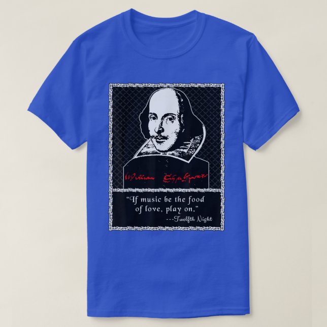 ShakespeareOm Music är Kärlek 12:e Nattens föda T Shirt (Design framsida)