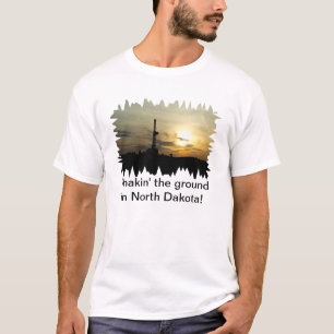 Shakin det slipat i North Dakota! Tee Shirt