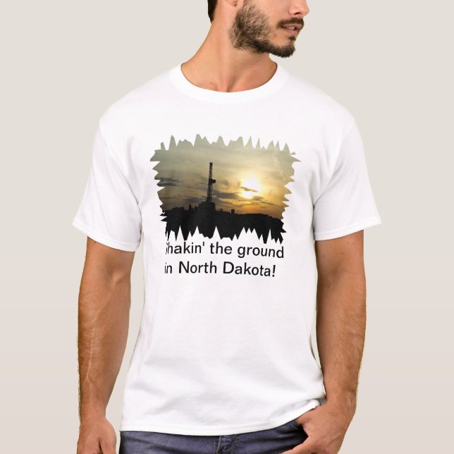 Shakin det slipat i North Dakota! Tee Shirt (Framsida)