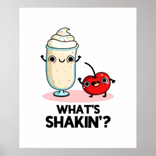 Shakin Funny Cherry Milkshake Pun Poster