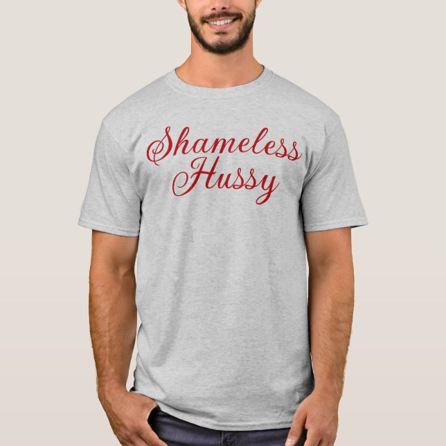 Shamless Hussy Tee (Framsida)