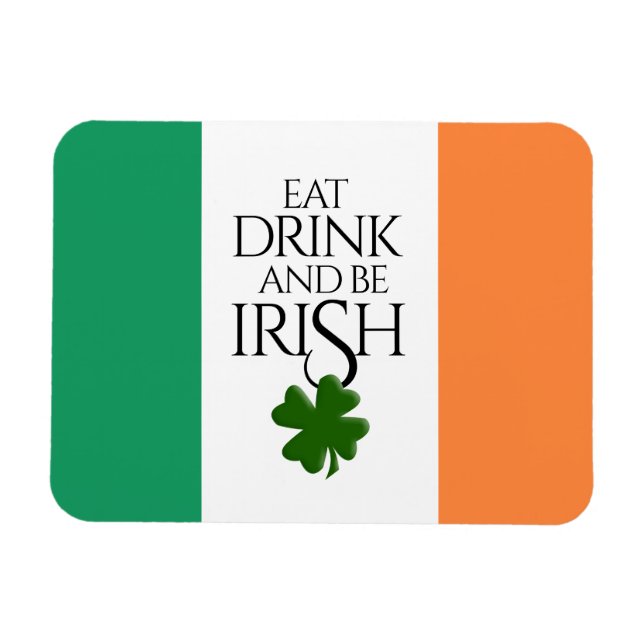 Shamrock Eat Drink och BE Irish Flagga Magnet (Horisontell)
