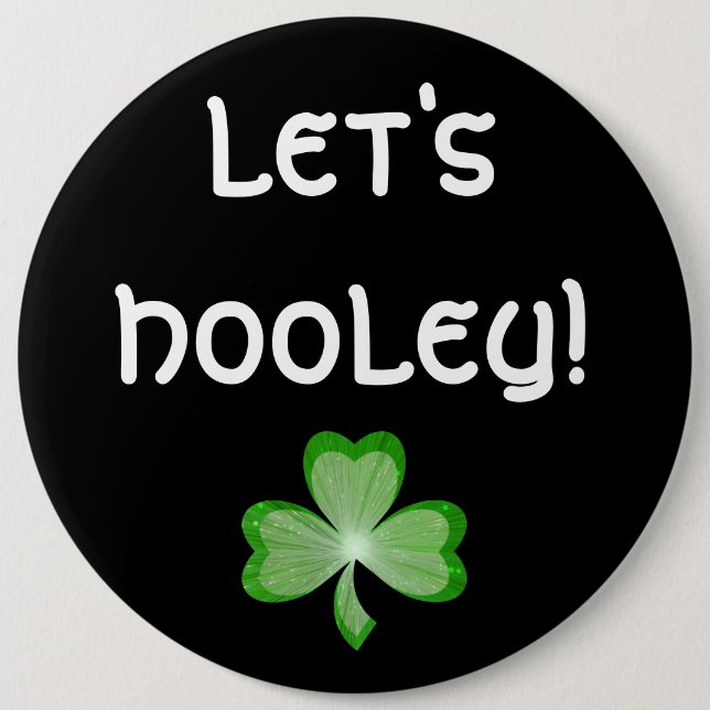 Shamrock 'Låt oss Hooley!' knapp svart! (Framsida)