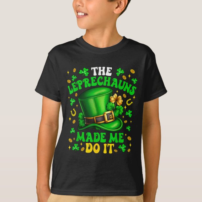 Shamrock Leprechauns Made Me Do It St Patrick's Da T Shirt (Framsida)