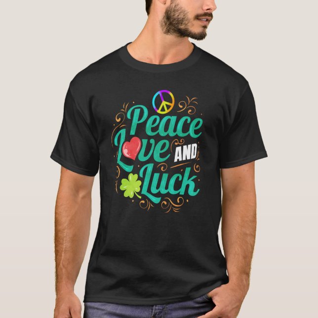 Shamrock Peace Kärlek och Tur på St patrick's day T Shirt (Framsida)