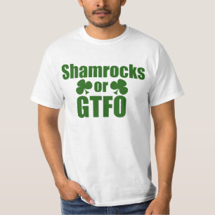 Shamrocks eller GTFO St. Patricks Day Tee