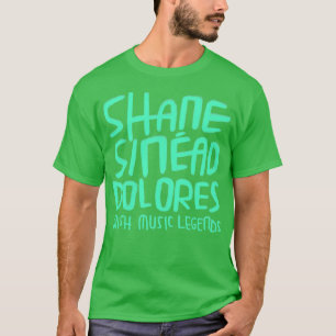 Shane Sinead Dolores Irish Music T Shirt