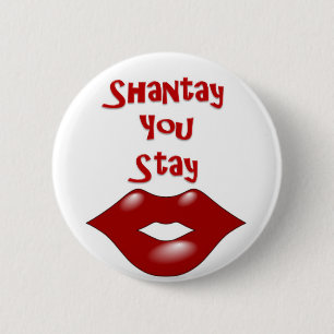 Shantay Sashay du staget/bort Knapp