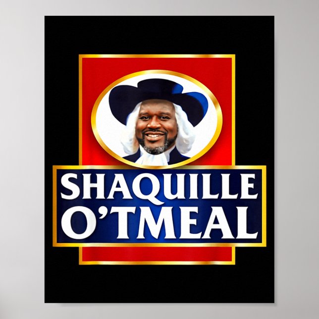 Shaquille Oatmeal Funny Meme  Poster (Framsidan)