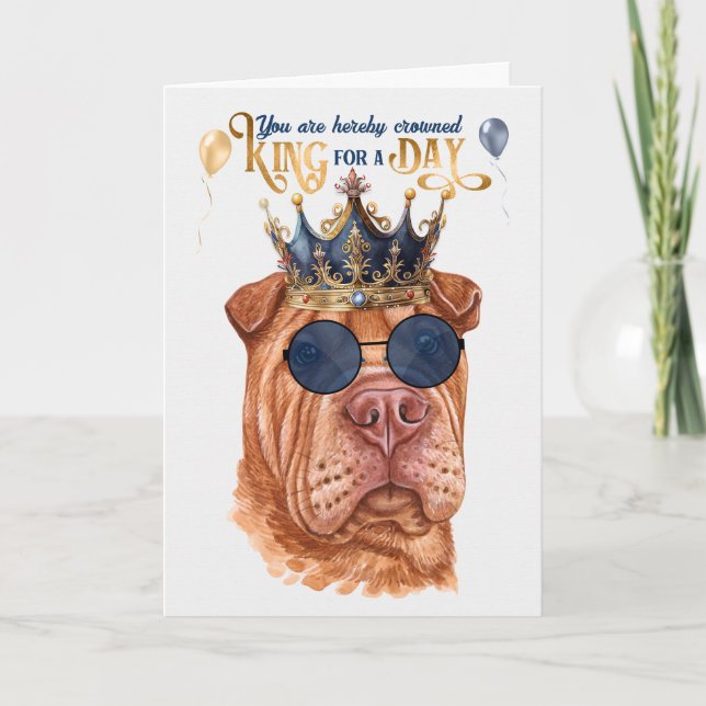 Shar Pei Kung för en dag på födelsedagen Kort (Framsida)