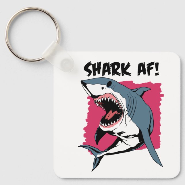 Shark AF! | Grafikdesign för Shark Älskare | Hajar Nyckelring (Framsida)
