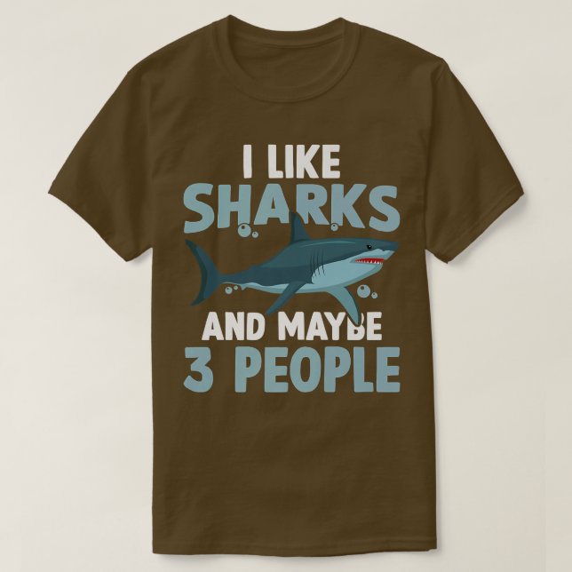 Shark Älskare I gillar hajar och kanske 3 personer T Shirt (Design framsida)